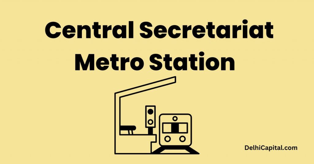 Central Secretariat Metro Station